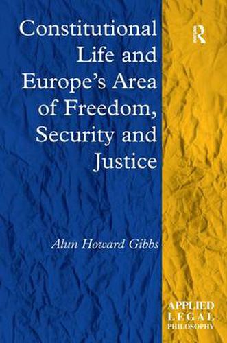 Cover image for Constitutional Life and Europe's Area of Freedom, Security and Justice