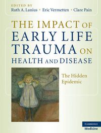 Cover image for The Impact of Early Life Trauma on Health and Disease: The Hidden Epidemic