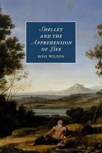 Cover image for Shelley and the Apprehension of Life
