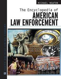 Cover image for The Encyclopedia of American Law Enforcement