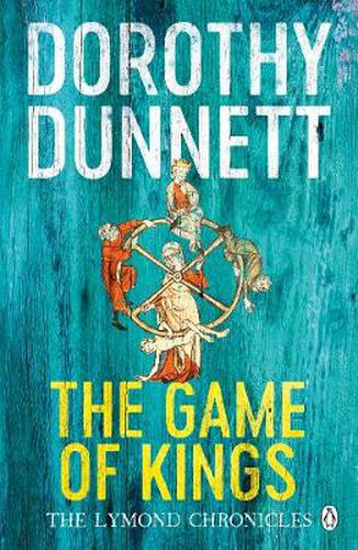 The Game Of Kings: The Lymond Chronicles Book One