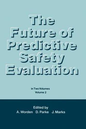 Cover image for The Future of Predictive Safety Evaluation: In Two Volumes Volumes 2