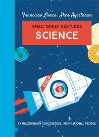 Cover image for Science (Small Great Gestures): Extraordinary discoveries, inspirational people