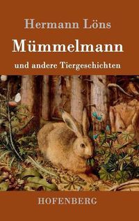 Cover image for Mummelmann und andere Tiergeschichten