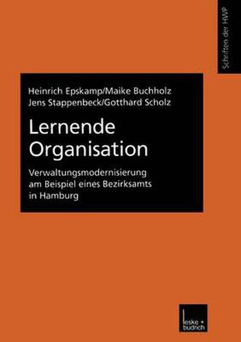 Cover image for Lernende Organisation: Verwaltungsmodernisierung Am Beispiel Eines Bezirksamts in Hamburg