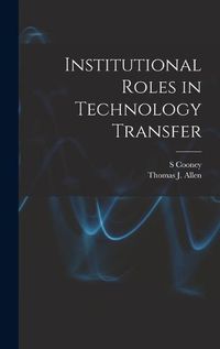 Cover image for Institutional Roles in Technology Transfer