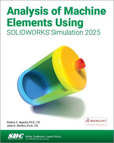 Cover image for Analysis of Machine Elements Using SOLIDWORKS Simulation 2025