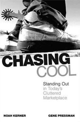 Cover image for Chasing Cool: Standing Out in Today's Cluttered Marketplace