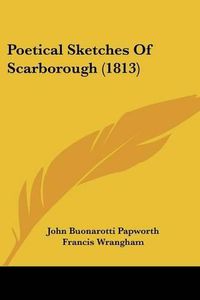 Cover image for Poetical Sketches of Scarborough (1813)