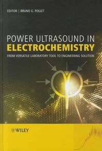 Cover image for Power Ultrasound in Electrochemistry: From Versatile Laboratory Tool to Engineering Solution