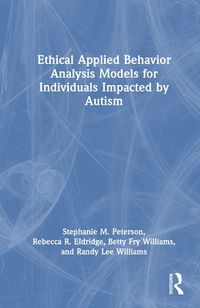 Cover image for Ethical Applied Behavior Analysis Models for Individuals Impacted by Autism