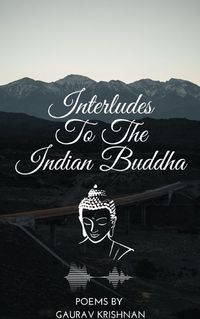 Cover image for Interludes To The Indian Buddha