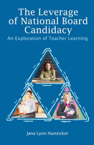 Cover image for The Leverage of National Board Candidacy: An Exploration of Teacher Learning