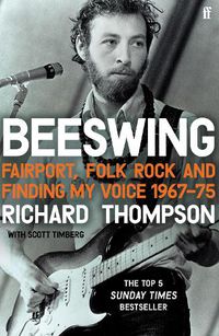 Cover image for Beeswing: Fairport, Folk Rock and Finding My Voice, 1967-75