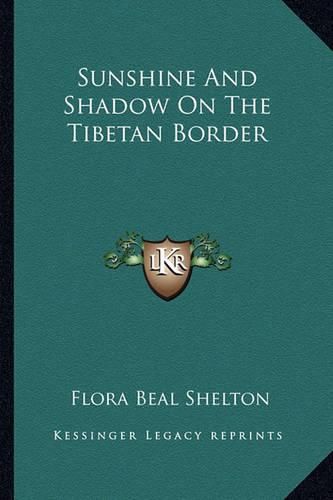 Cover image for Sunshine and Shadow on the Tibetan Border