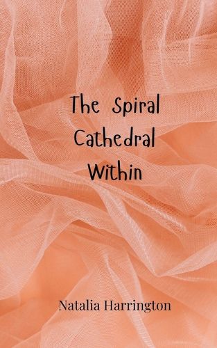 Cover image for The Spiral Cathedral Within