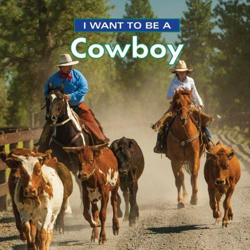 Cover image for I Want to Be a Cowboy