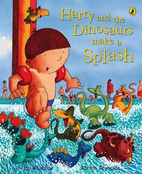 Cover image for Harry and the Dinosaurs Make a Splash