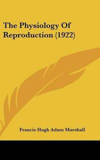 Cover image for The Physiology of Reproduction (1922)