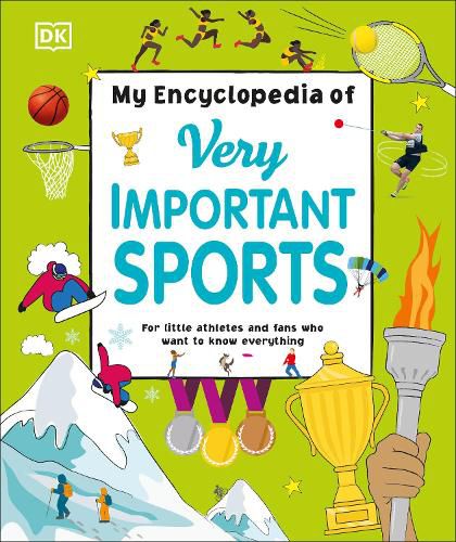 Cover image for My Encyclopedia of Very Important Sports: For little athletes and fans who want to know everything