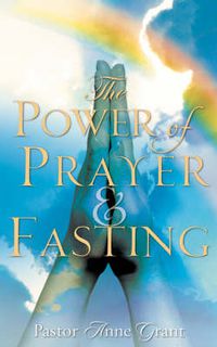 Cover image for The Power of Prayer & Fasting