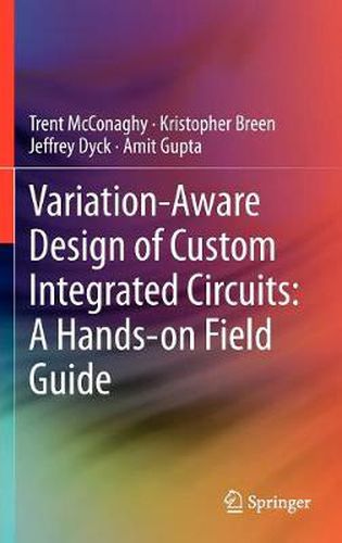 Cover image for Variation-Aware Design of Custom Integrated Circuits: A Hands-on Field Guide