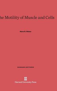 Cover image for The Motility of Muscle and Cells