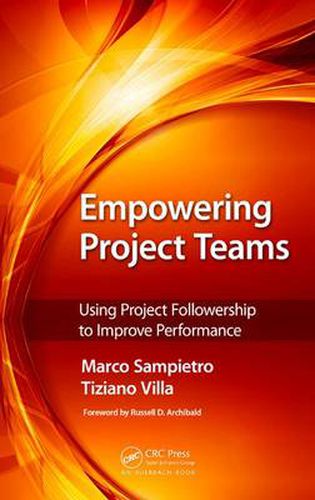 Cover image for Empowering Project Teams: Using Project Followership to Improve Performance