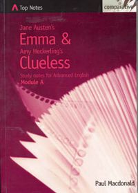 Cover image for Jane Austen's Emma & Amy Heckerling's Clueless: Study Notes for Advanced English : Module A