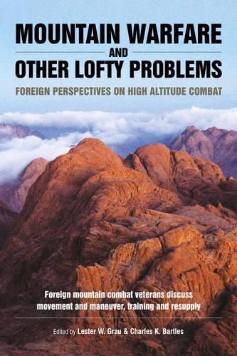 Cover image for Mountain Warfare and Other Lofty Problems: Foreign Perspectives on High Altitude Combat