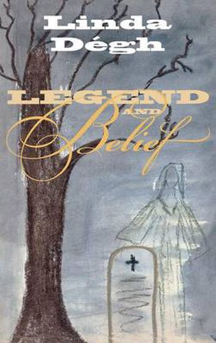 Cover image for Legend and Belief: Dialectics of a Folklore Genre