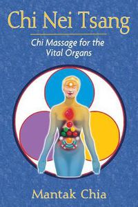 Cover image for Chi Nei Tsang: Chi Massage for the Vital Organs