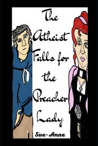 Cover image for The Atheist Falls for the Preacher Lady