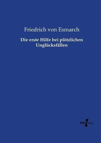 Cover image for Die erste Hilfe bei ploetzlichen Unglucksfallen