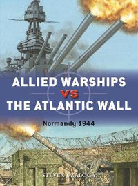Cover image for Allied Warships vs the Atlantic Wall