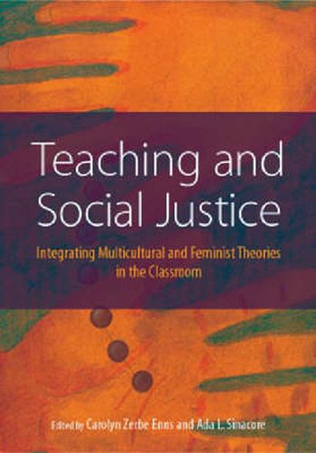 Cover image for Teaching and Social Justice: Integrating Multicultural and Feminist Theories in the Classroom