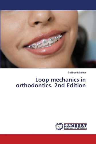 Cover image for Loop mechanics in orthodontics. 2nd Edition