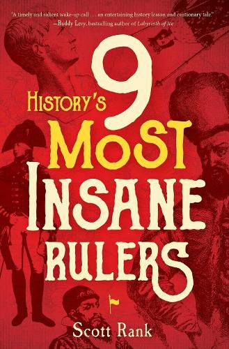 Cover image for History's 9 Most Insane Rulers