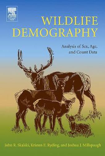 Cover image for Wildlife Demography: Analysis of Sex, Age, and Count Data