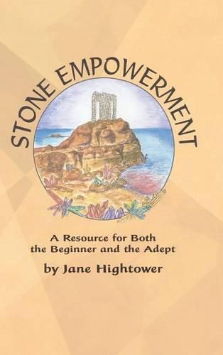 Cover image for Stone Empowerment: A Resource for Both the Beginner and the Adept