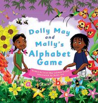 Cover image for Dolly May and Mally's Alphabet Game: Make Learning the Alphabet Fun!
