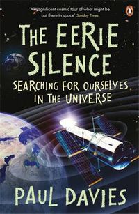 Cover image for The Eerie Silence: Searching for Ourselves in the Universe