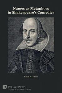 Cover image for Names as Metaphors in Shakespeare's Comedies