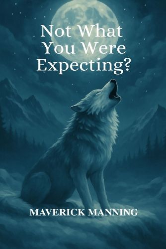 Cover image for Not What You Were Expecting?