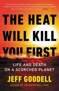 Cover image for The Heat Will Kill You First