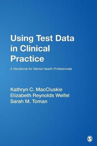 Cover image for Using Test Data in Clinical Practice: A Handbook for Mental Health Professionals