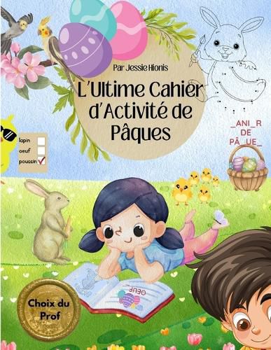 Cover image for L'Ultime Cahier d'Activite de Paques, Choix du Prof