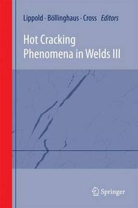 Cover image for Hot Cracking Phenomena in Welds III