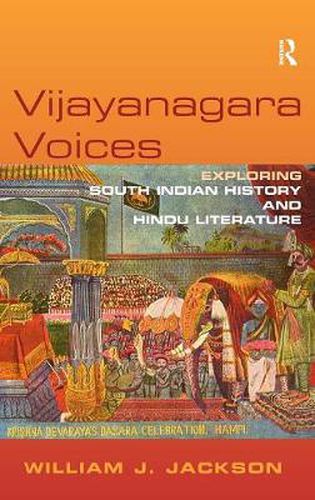 Cover image for Vijayanagara Voices: Exploring South Indian History and Hindu Literature