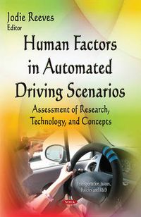 Cover image for Human Factors in Automated Driving Scenarios: Assessment of Research, Technology & Concepts